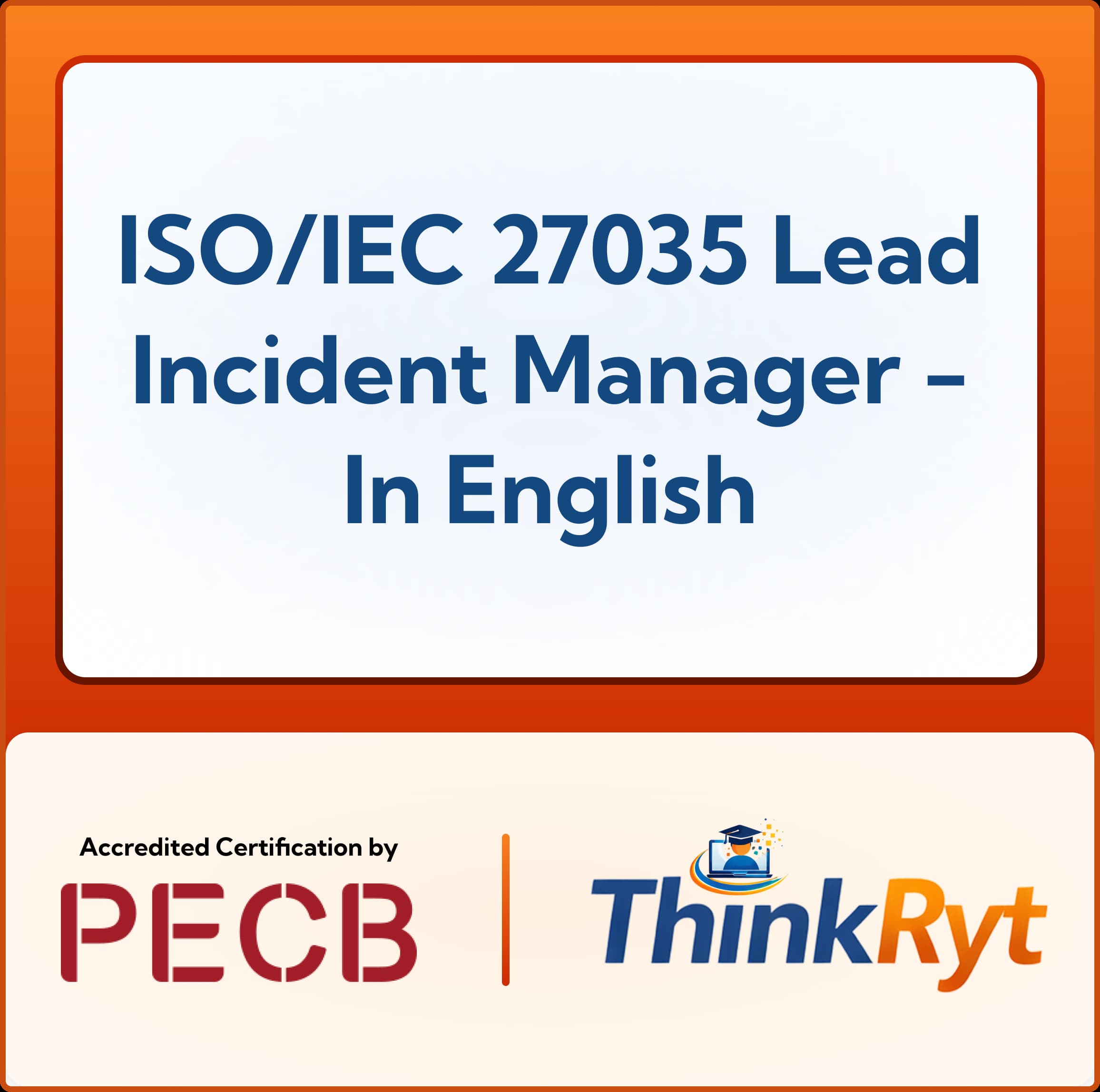 PECB ISO/IEC 27035 Lead Incident Manager – Self Study with PECB Exam Voucher of 2 attempts